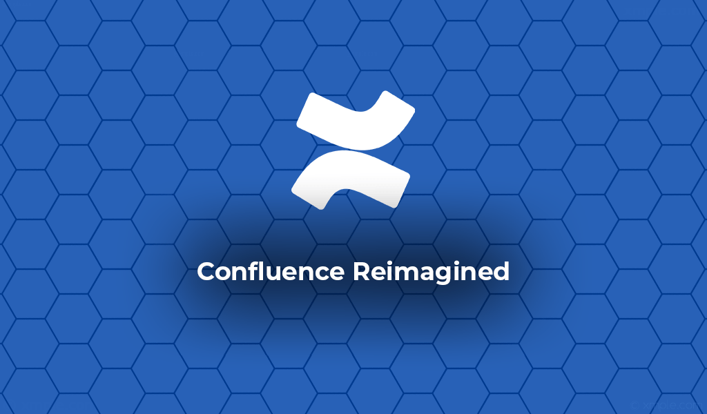 Confluence Reimagined