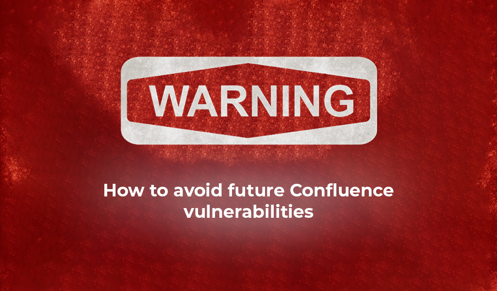 How to avoid future Confluence vulnerabilities