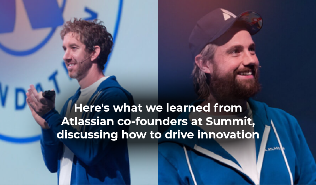 Here's what we learned from Atlassian co-founders at Summit